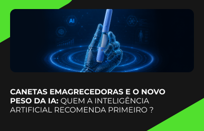 Canetas emagrecedoras e o novo peso da IA: quem a Inteligência Artificial recomenda primeiro?